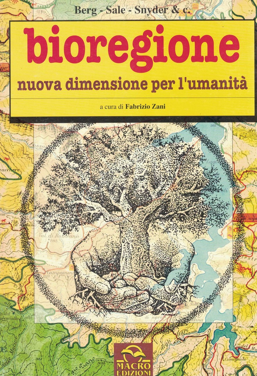 Bioregione. Nuova dimensione per l'umanità