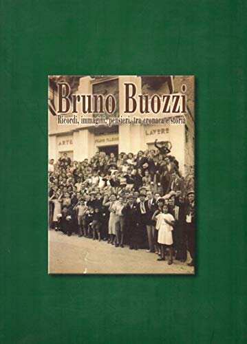 Bruno Buozzi ricordi,immagini,pensieri,tra cronaca e storia