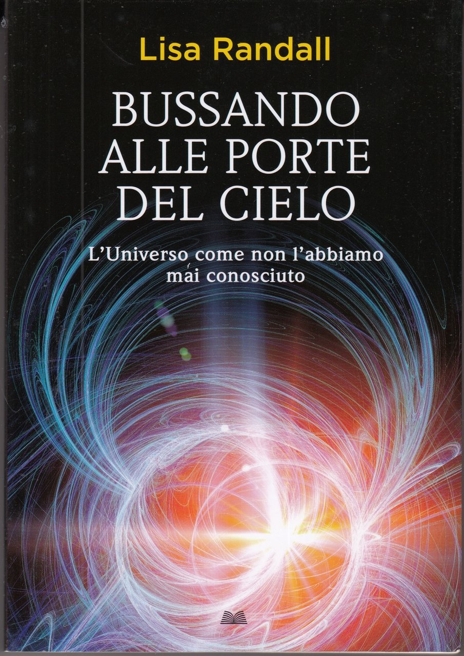 Bussando alle porte del cielo- L'universo come non l'abbiamo mai …