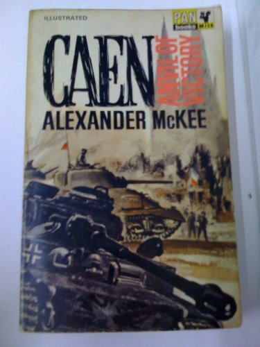 Caen: Anvil of victory