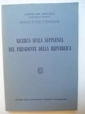 Camera Deputati Ricerca sulla supplenza del Presidente della Repubblica [SR] …