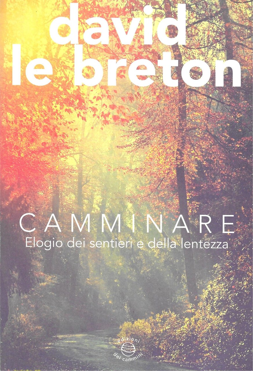 Camminare. Elogio dei sentieri e della lentezza | Immagine principale