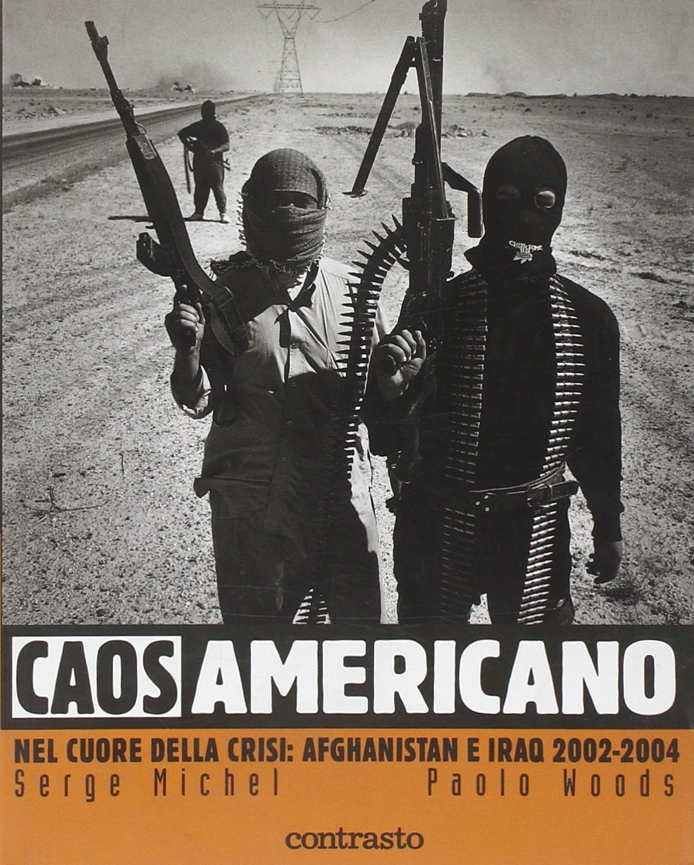 Caos americano. Nel cuore della crisi: Afghanistan e Iraq 2002-2004. … | Immagine principale