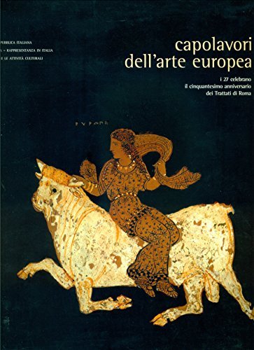 Capolavori dell'arte europea. I 27 celebrano il cinquantesimo anniversario dei …