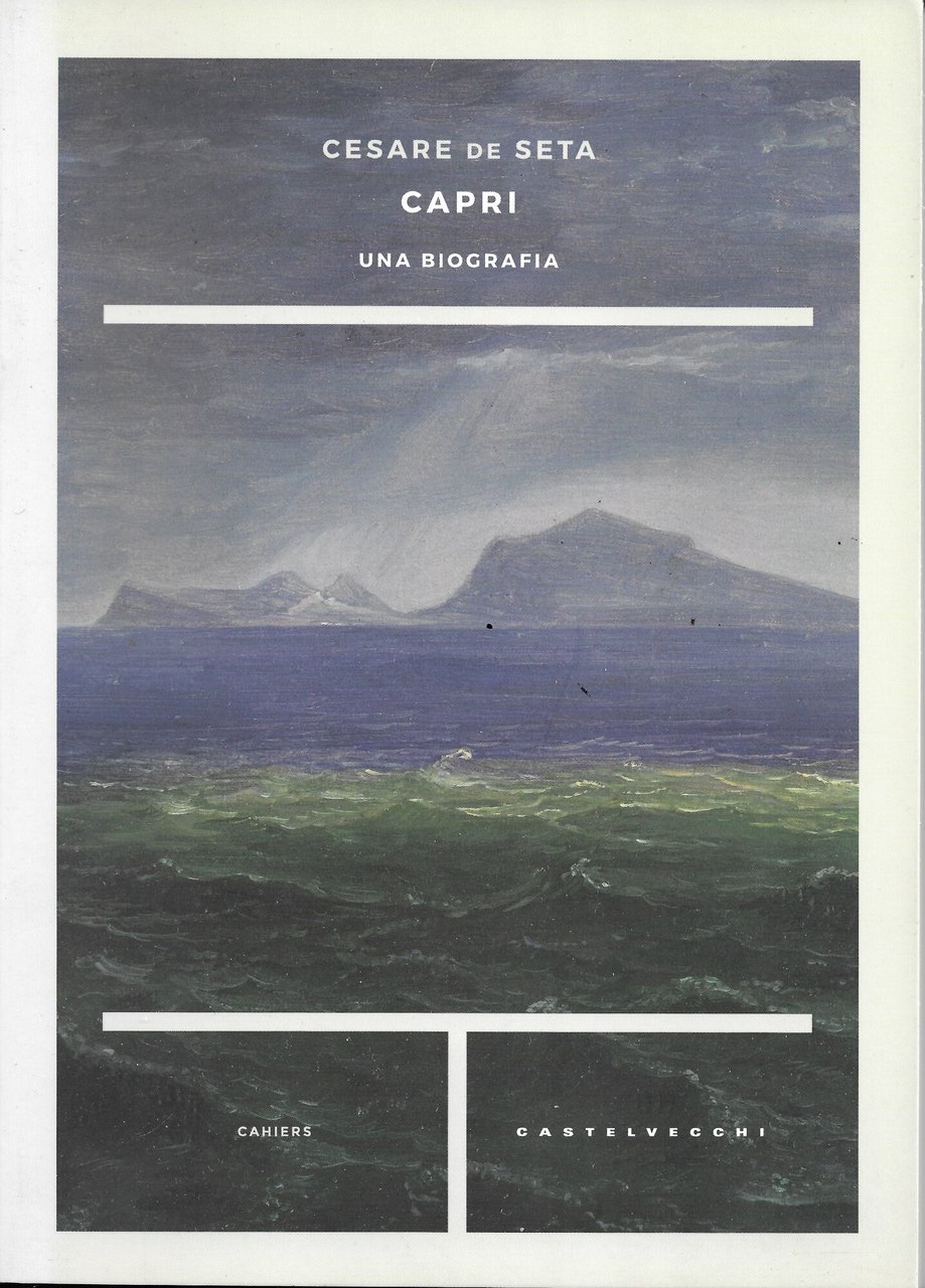 Capri. Una biografia