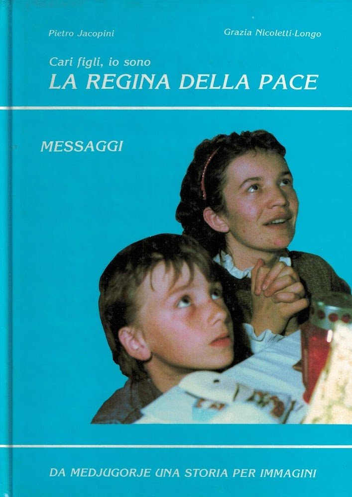 Cari figli, io sono LA REGINA DELLA PACE