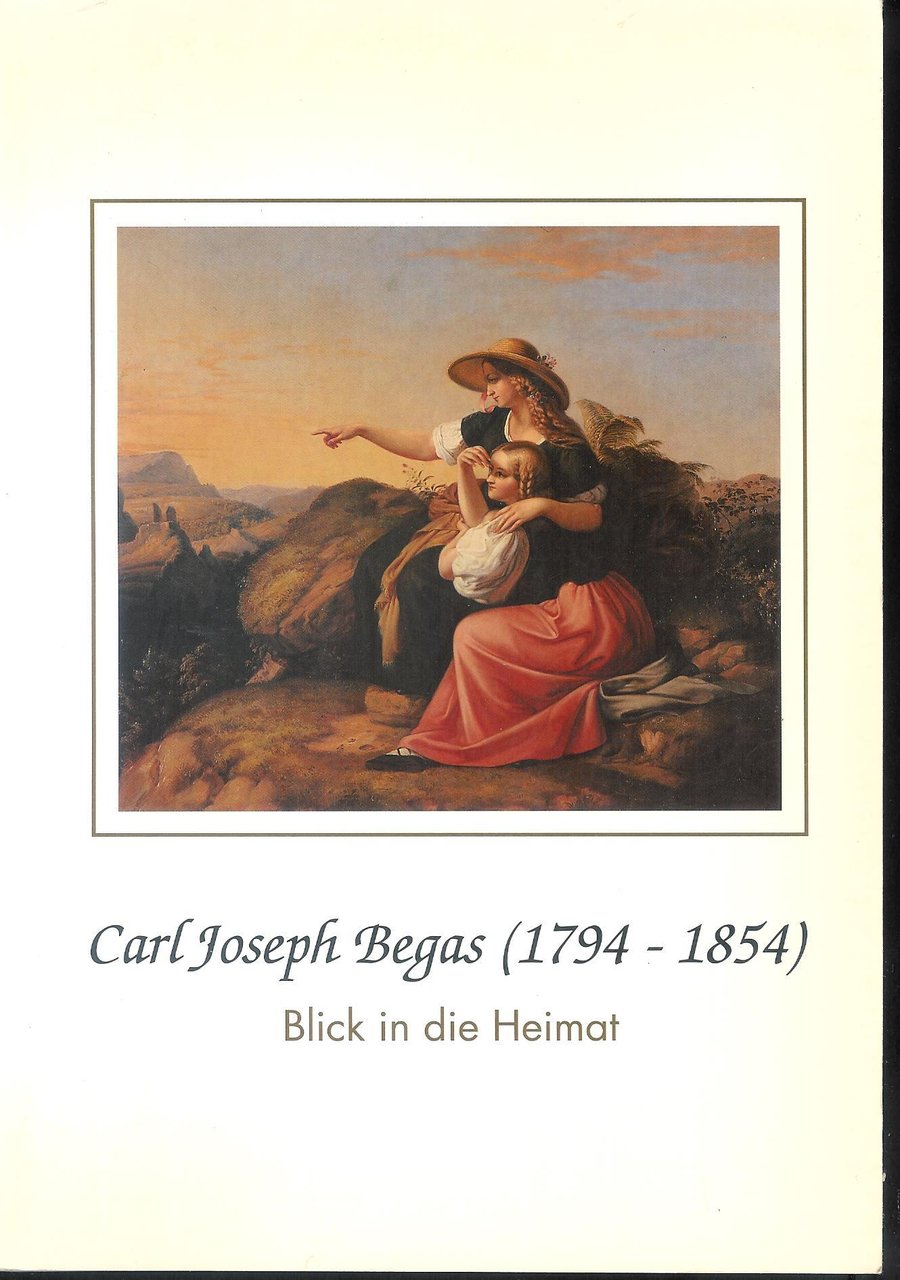Carl Joseph Begas ( 1794-1854 ) Blick in die Heimat