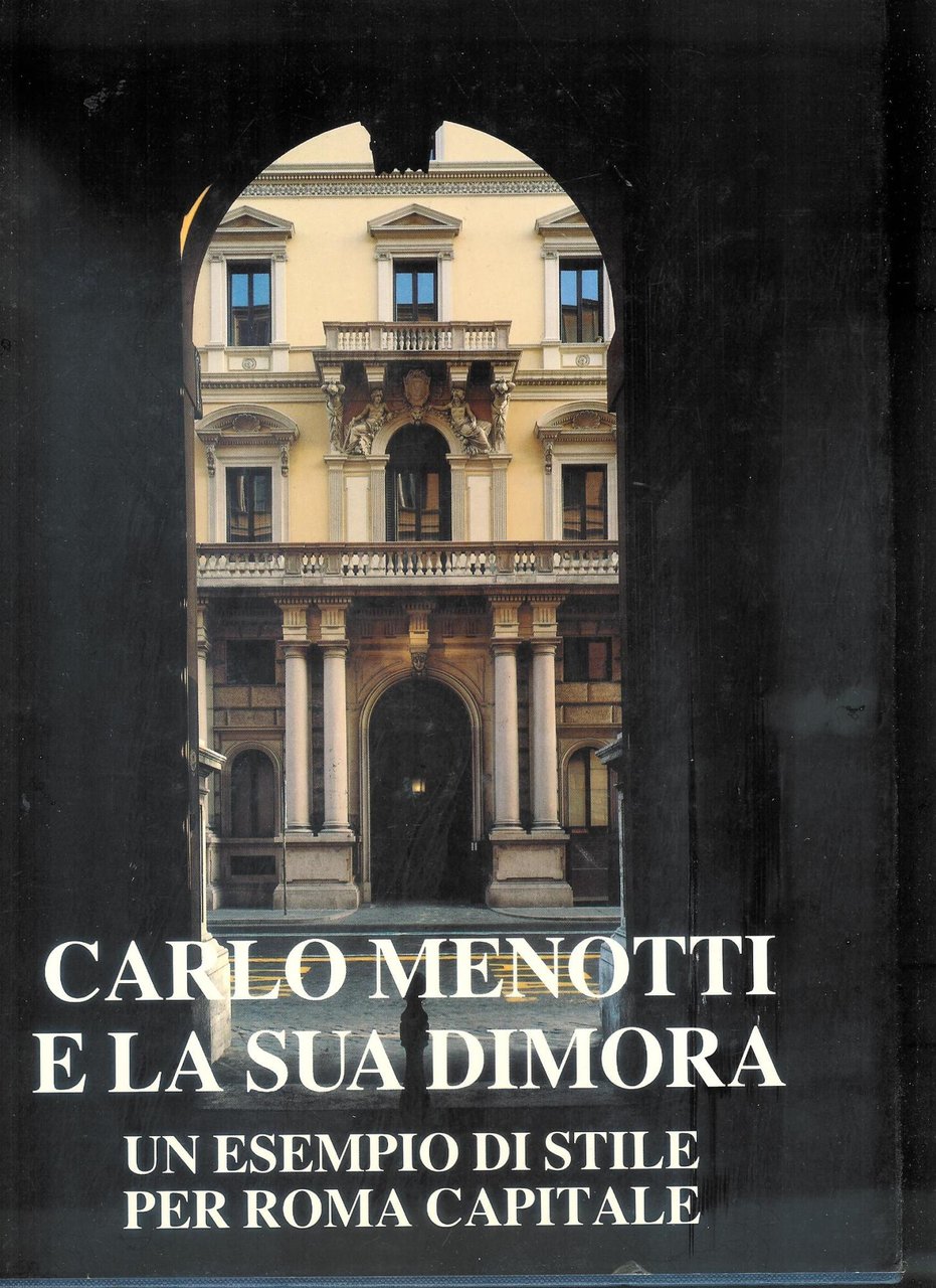 Carlo Menotti e la sua dimora : un esempio di …