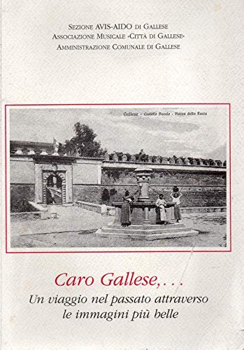 Caro Gallese,...Un viaggio nel passato attraverso le immagini più belle