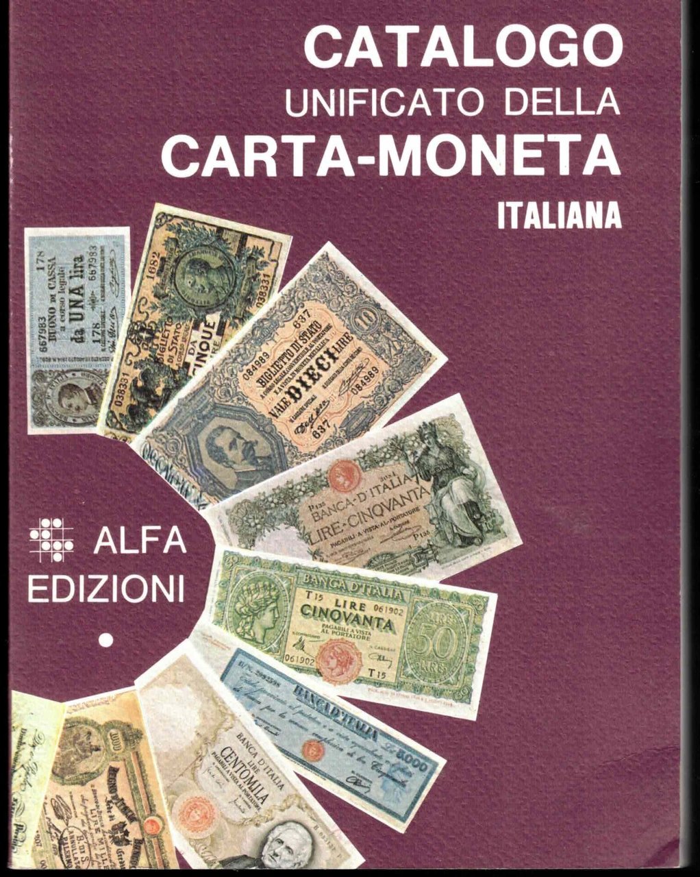 CARTA CATALOGO UNIFICATO DELLA CARTA-MONETA ITALIANA - ALFA EDIZIONI 2000