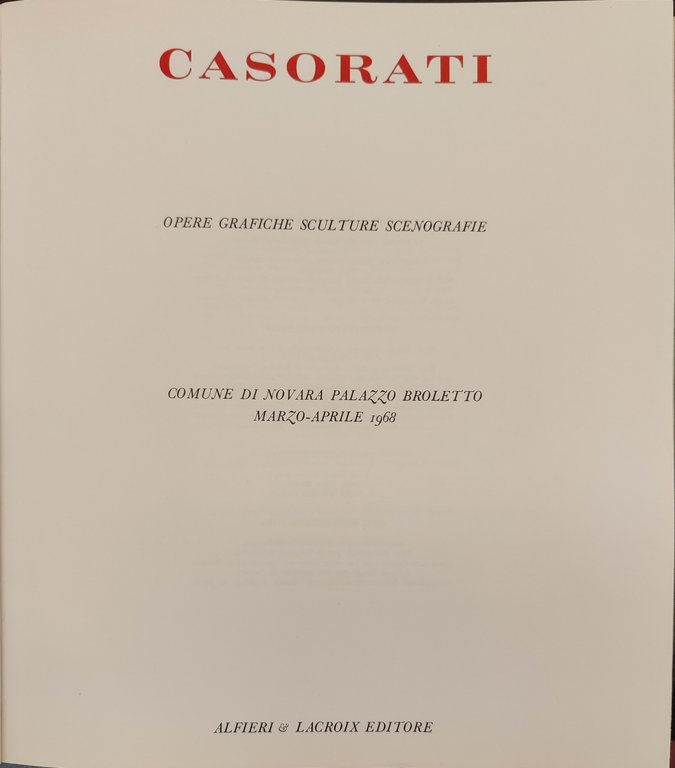 Casorati. Opere grafiche, sculture, scenografie.
