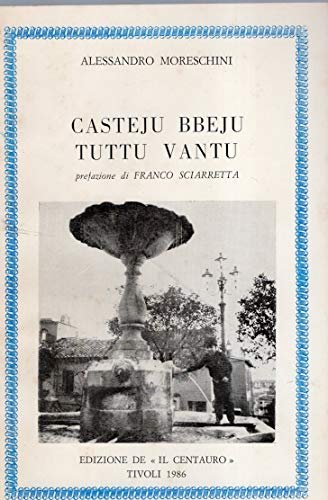 Casteju bbeju tuttu vantu -Poesie in dialetto Castellano