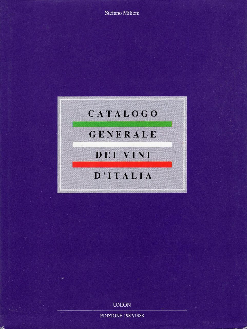 CATALOGO GENERALE DEI VINI D'ITALIA- Edizione 1978\1988