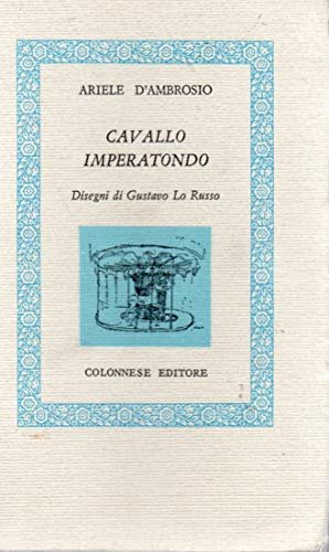 Cavallo Imperatondo ( disegni di Gustavo Lo Russo )