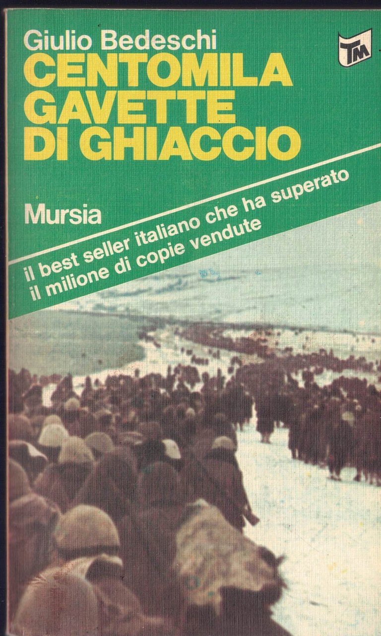 CENTOMILA GAVETTE DI GHIACCIO - GIULIO BEDESCHI- MURSIA --- 1978