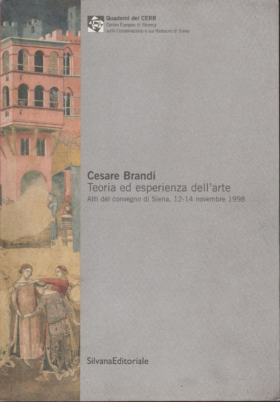 Cesare Brandi: teoria ed esperienza dell'arte : atti del Convegno … | Immagine principale