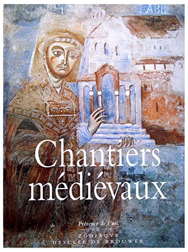 Chantiers médiévaux.Présence de l'art II