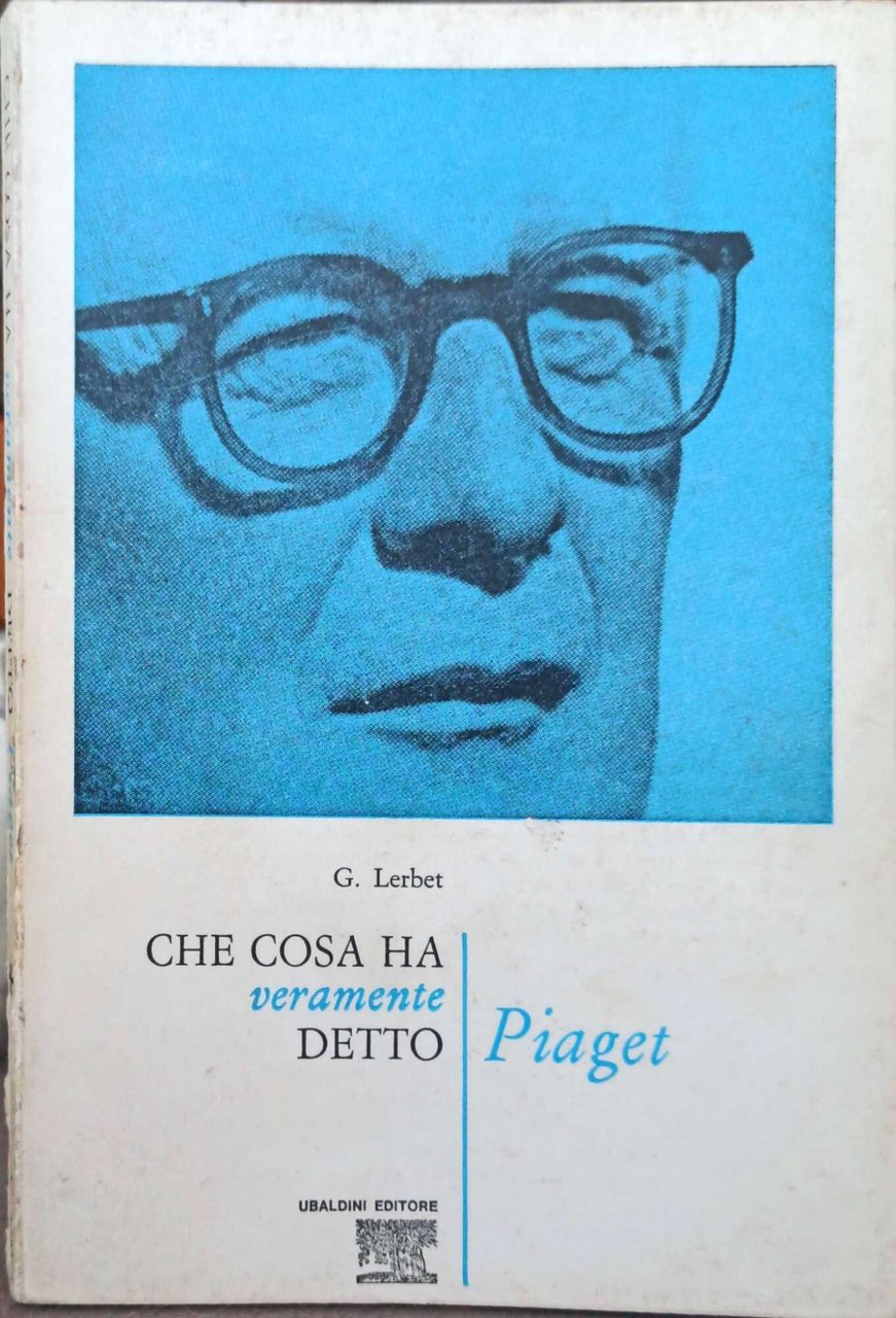 Che cosa ha veramente detto Piaget