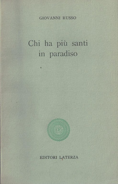 Chi ha più santi in paradiso.