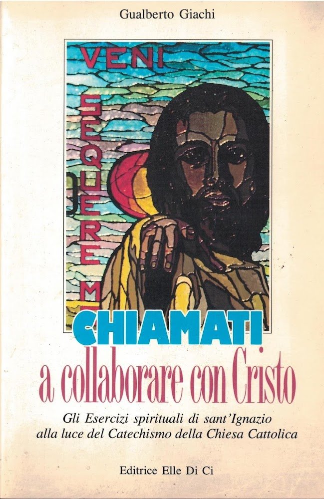 Chiamati a collaborare con Cristo. Gli esercizi spirituali di sant'Ignazio …