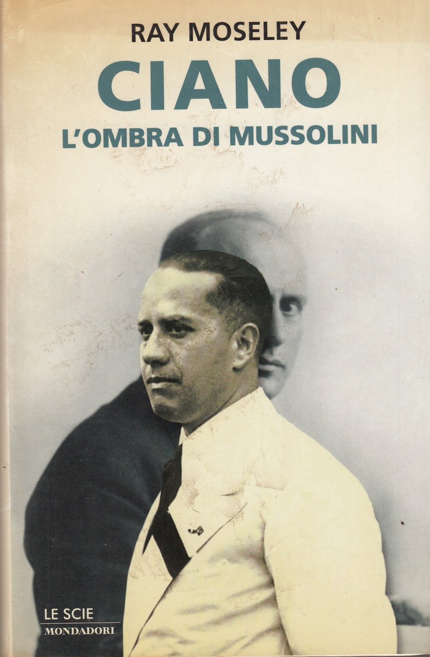 Ciano, l'ombra di Mussolini | Immagine principale