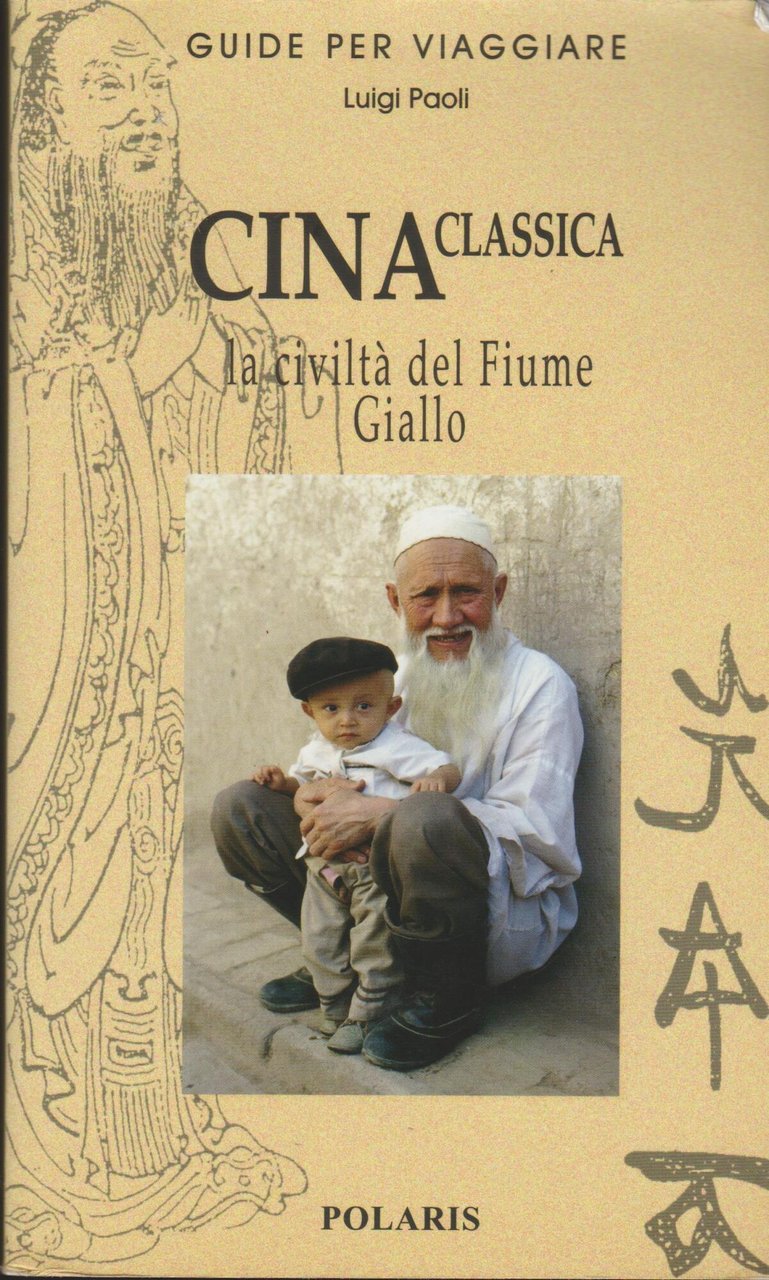Cina. La civiltà del Fiume Giallo