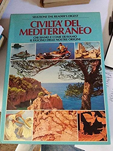 Civiltà del Mediterraneo. Chi siamo e come eravamo. Il fascino …