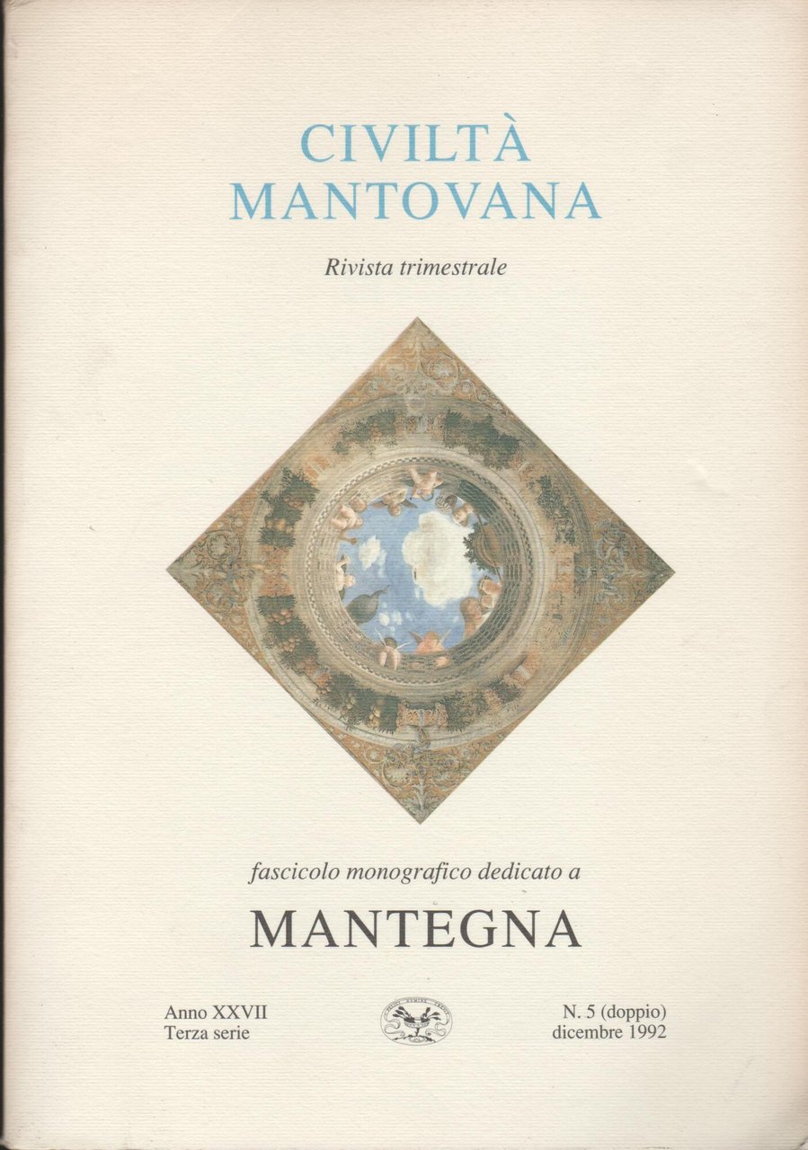 CIVILTA' MANTOVANA Rivista trimestrale fascicolo monografico dedicato a MANTEGNA