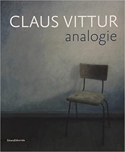 Claus Vittur. Analogie. Catalogo della mostra (Como, 4-26 giugno 2010)