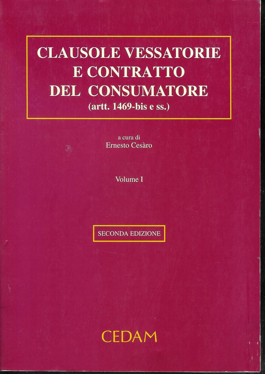 Clausole vessatorie e contratto del consumatore (artt. 1469-bis e ss.) …