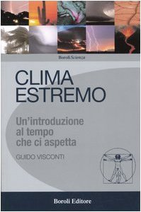 Clima estremo. Un'introduzione al tempo che ci aspetta