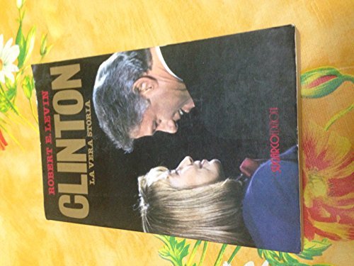 Clinton: la vera storia