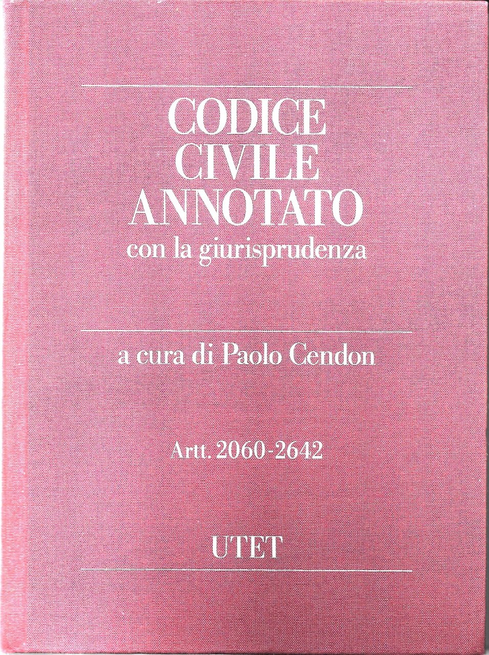 Codice civile annotato con la giurisprudenza. ARTT. 2060 - 2642