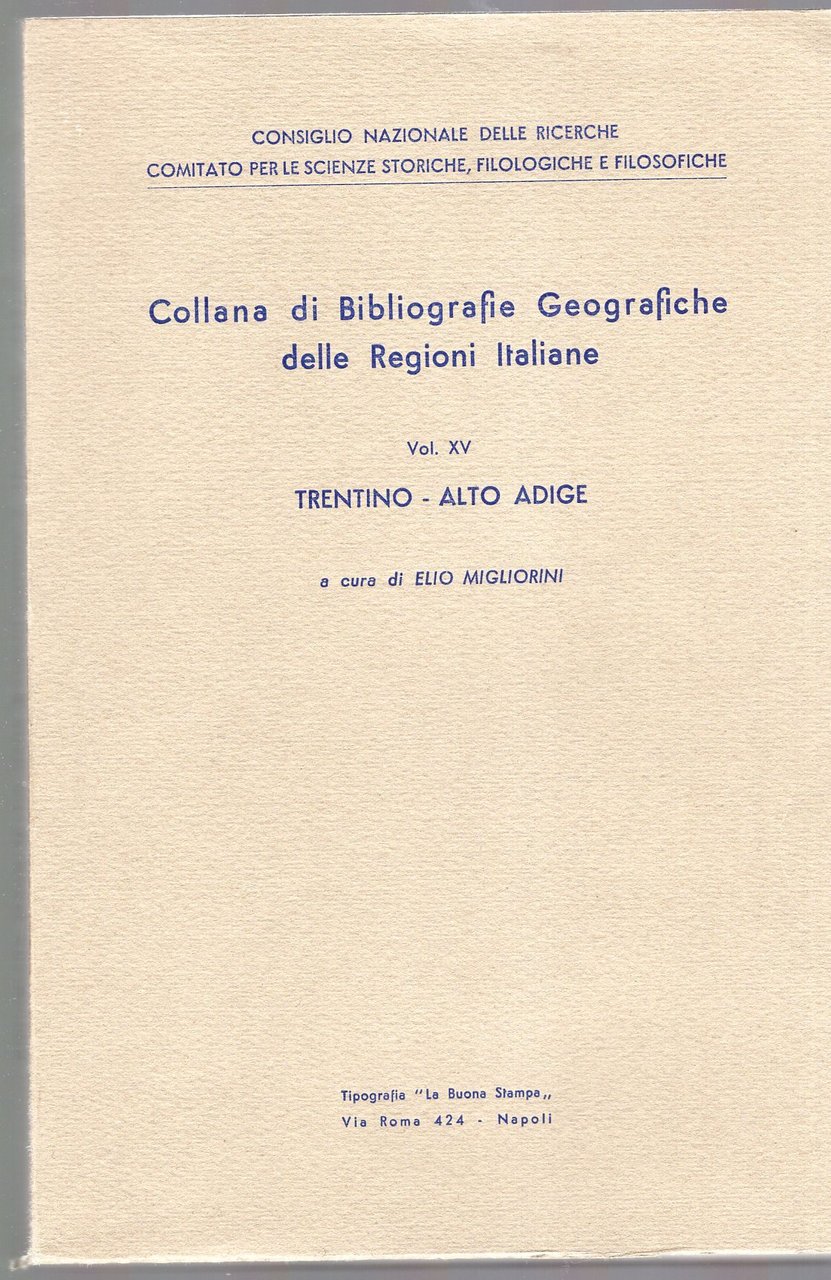 Collana di Bibliografie Geografiche delle Regioni Italiane Vol. XV Trentino …