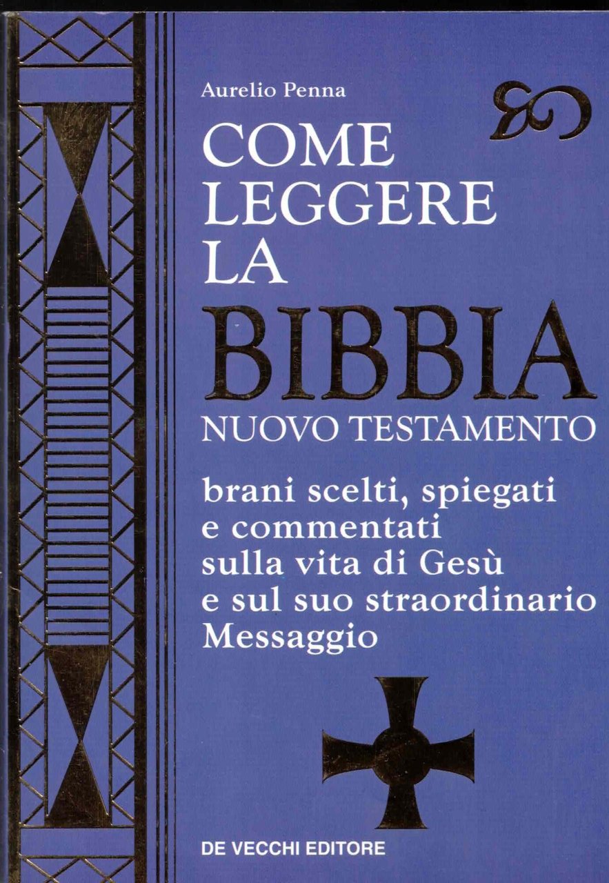 Come leggere la Bibbia. Nuovo Testamento
