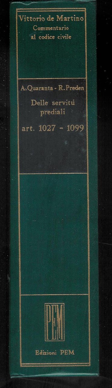 Commentario al codice civile : ART. 1027-1099 delle servitù prediali …