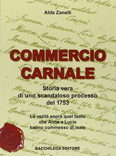 Commercio carnale. Storia vera di uno scandaloso processo del 1753. … | Immagine principale