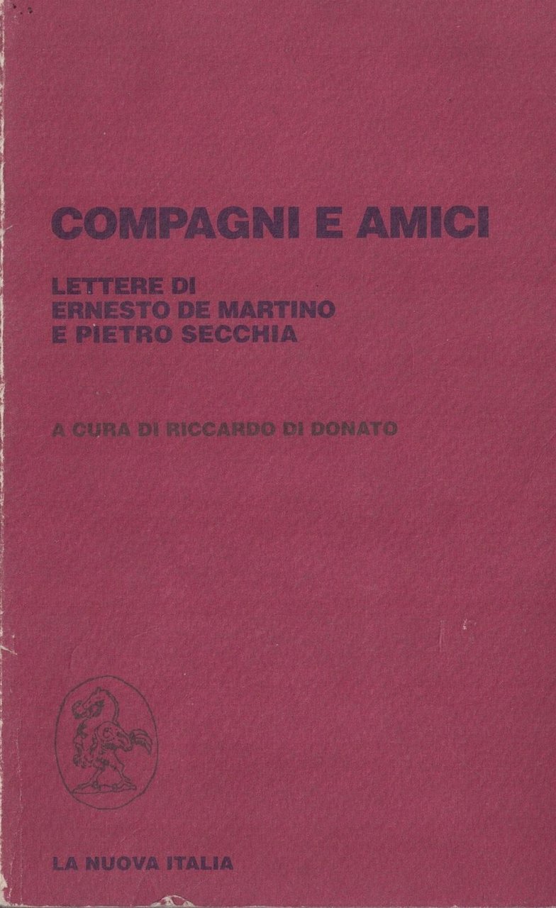 Compagni e amici. Lettere di Ernesto De Martino e Pietro …