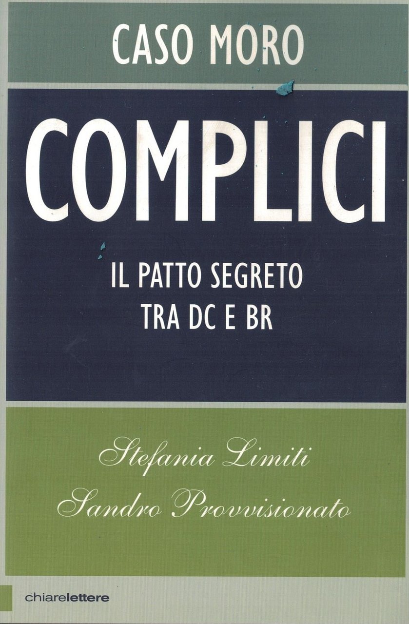 Complici il patto segreto tra Dc e Br