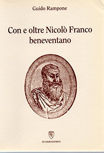Con e oltre Nicolò Franco beneventano