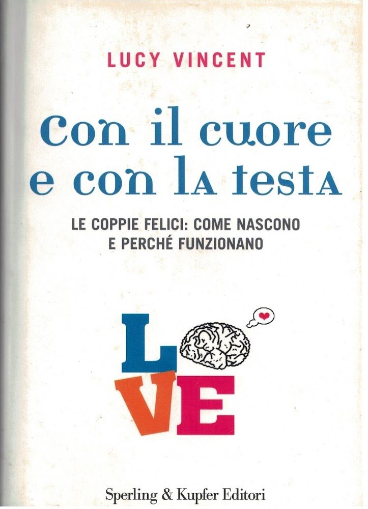 Con il cuore e con la testa. Le coppie felici: …
