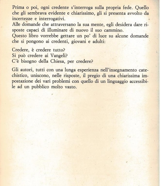 Credere, è credere tutto? Le domande inevitabili