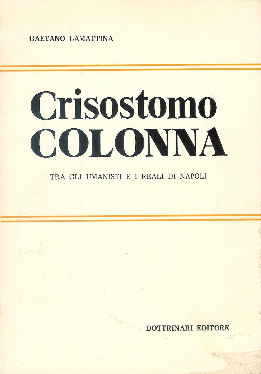 Crisostomo Colonna tra gli umanisti e i reali di Napoli