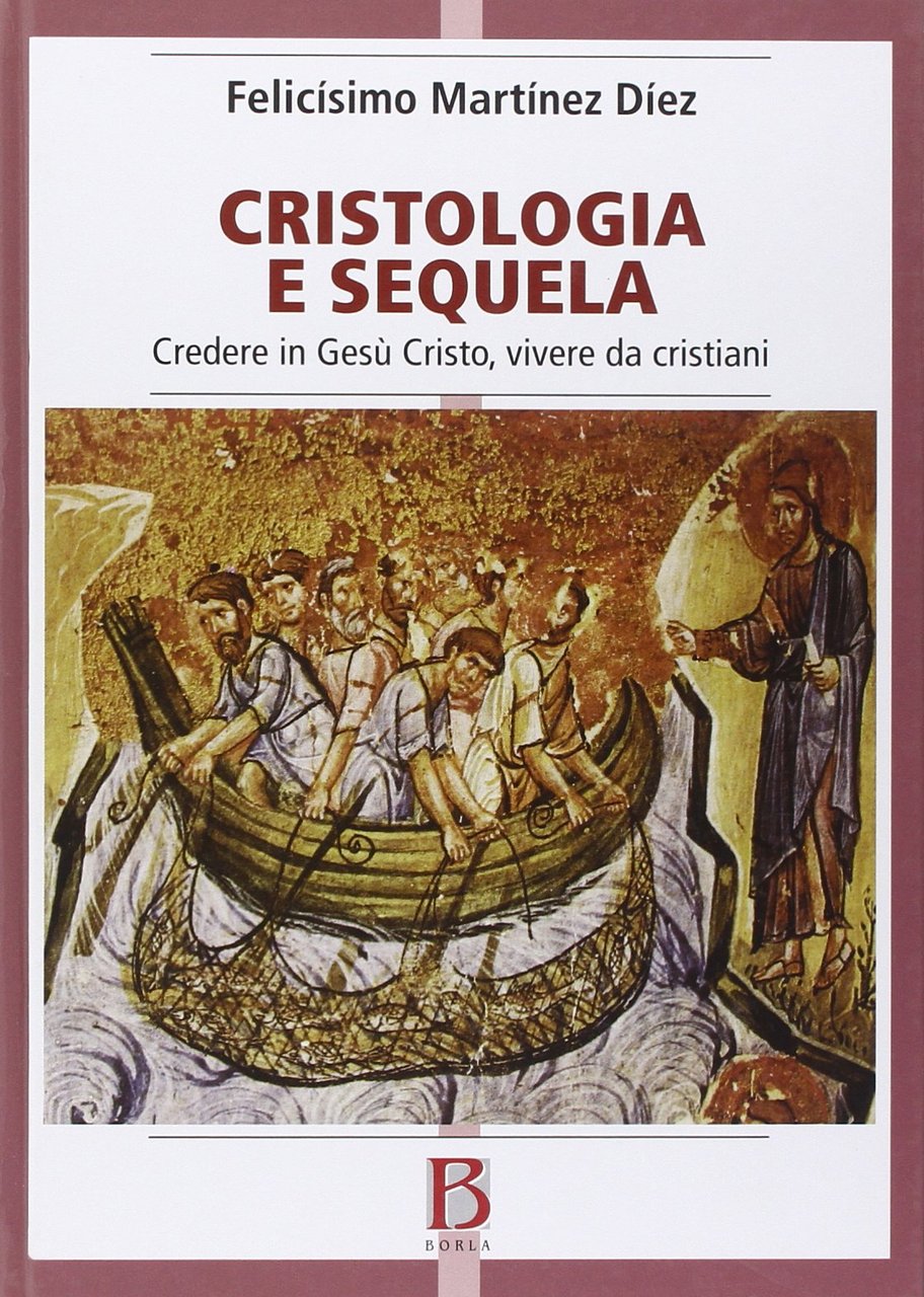 Cristologia e sequela. Credere in Gesù Cristo, vivere da cristiani