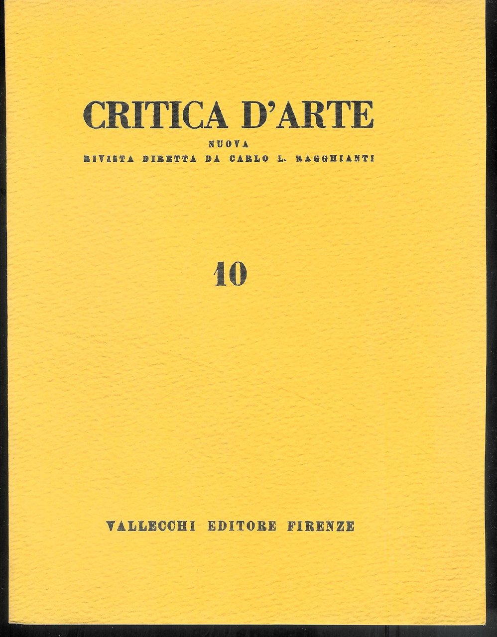 Critica d'arte. Nuova rivista diretta da Carlo L. Ragghianti, N. …
