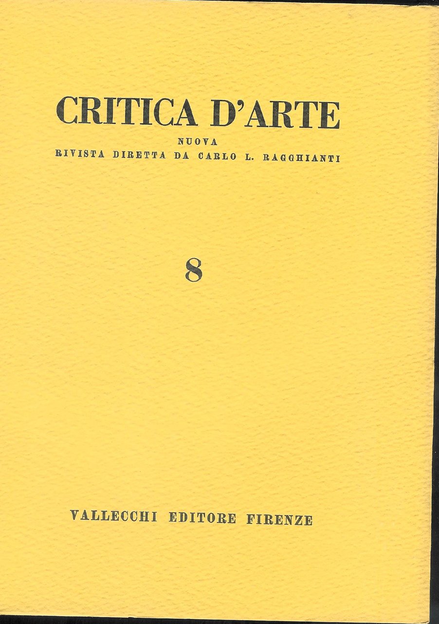 Critica d'arte. Nuova rivista diretta da Carlo L. Ragghianti, N. …