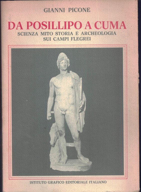 Da Posillipo a Cuma - scienza mito storia e archeologia sui campi flegrei
