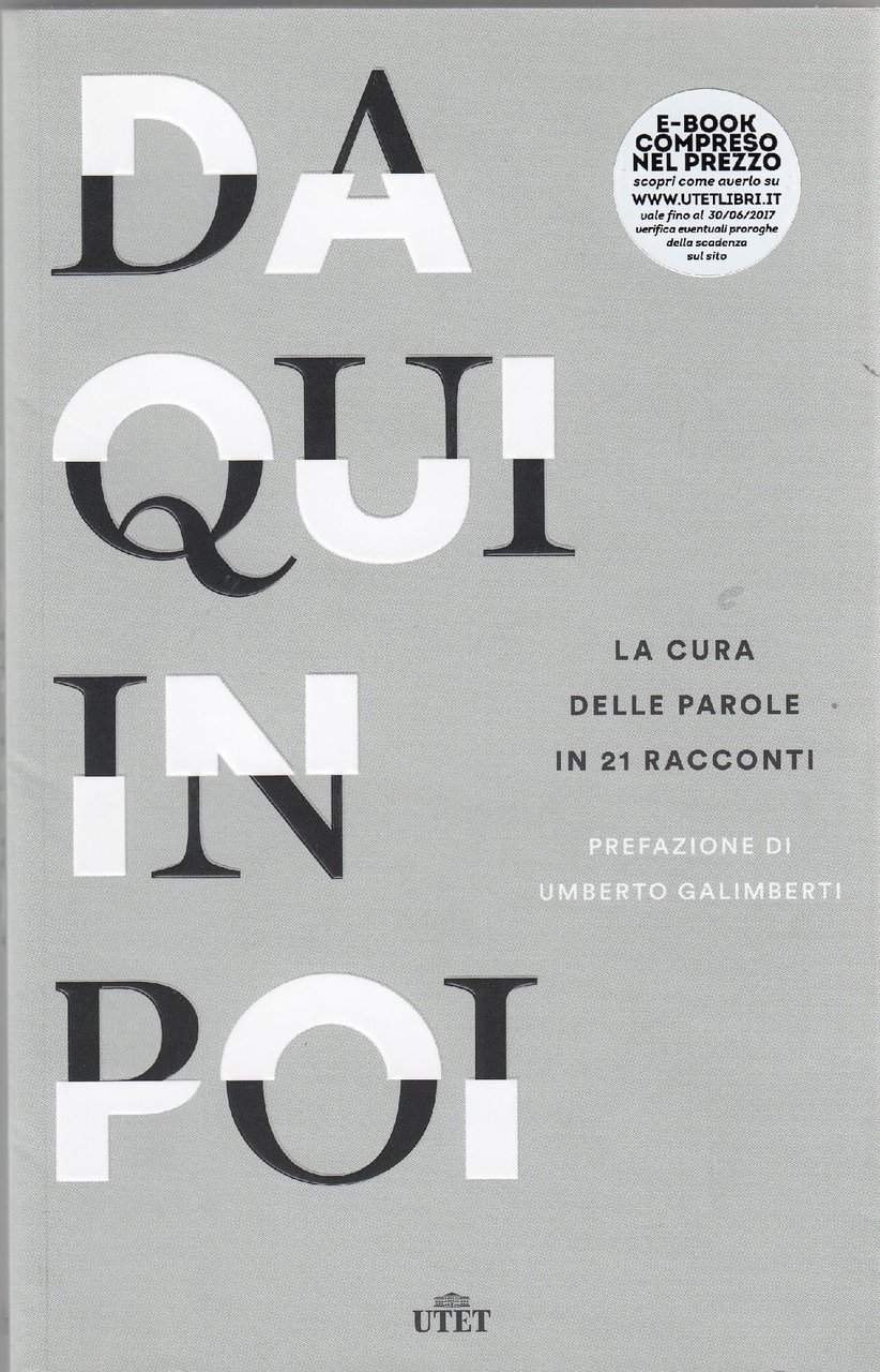 Da qui in poi : la cura delle parole in …