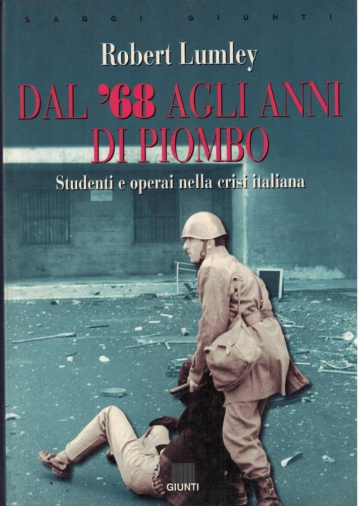 Dal '68 agli anni di piombo. Studenti e operai nella …