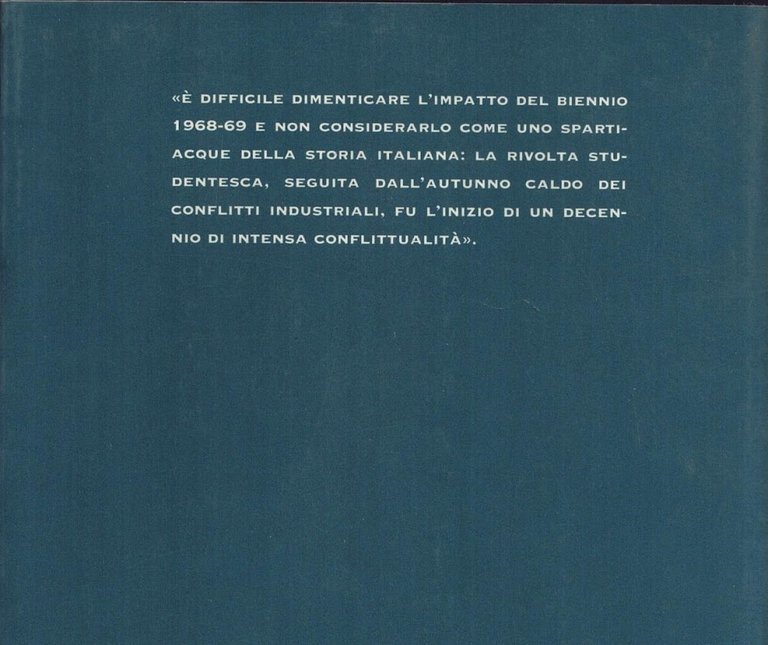 Dal '68 agli anni di piombo. Studenti e operai nella …